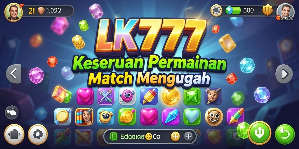 Tampilan gameplay LK777 yang menarik dan penuh warna dalam kategori Match-3.